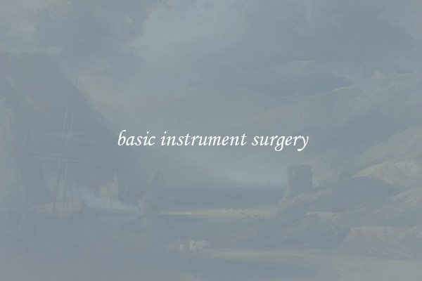 basic instrument surgery