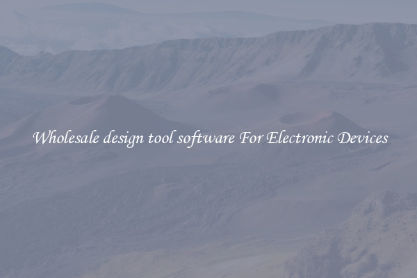 Wholesale design tool software For Electronic Devices