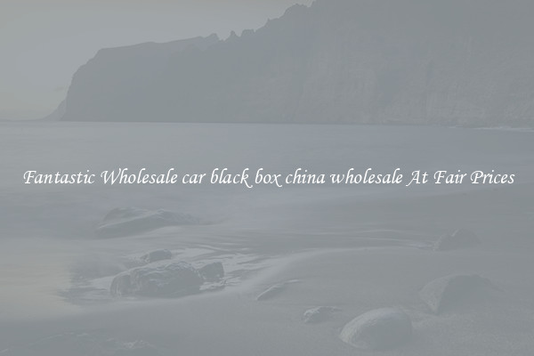 Fantastic Wholesale car black box china wholesale At Fair Prices