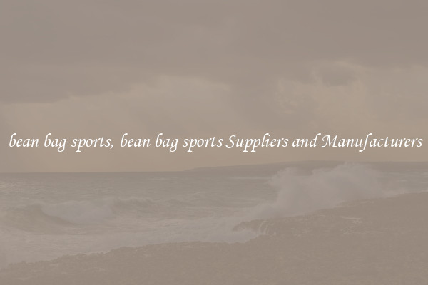 bean bag sports, bean bag sports Suppliers and Manufacturers