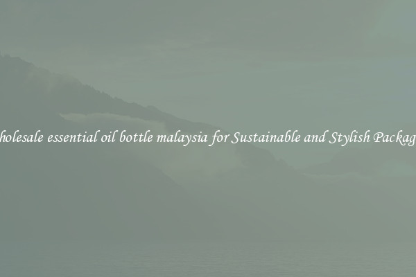 Wholesale essential oil bottle malaysia for Sustainable and Stylish Packaging