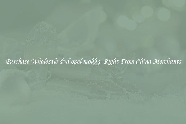 Purchase Wholesale dvd opel mokka. Right From China Merchants