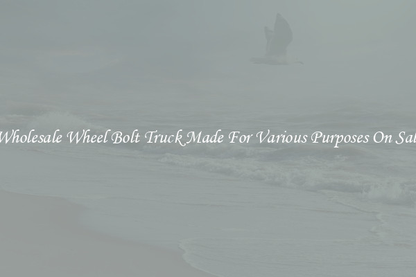 Wholesale Wheel Bolt Truck Made For Various Purposes On Sale