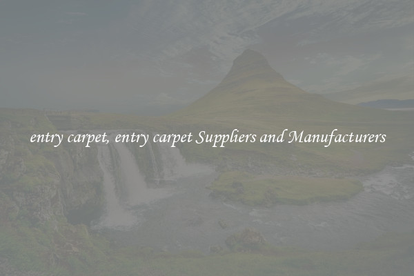 entry carpet, entry carpet Suppliers and Manufacturers