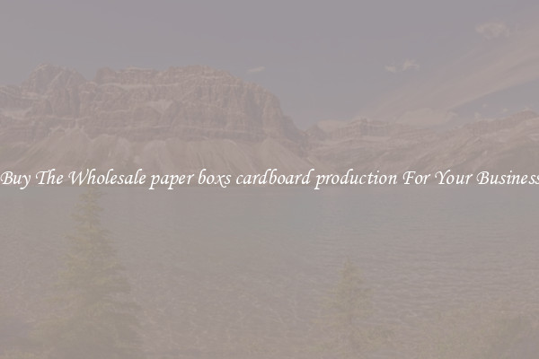  Buy The Wholesale paper boxs cardboard production For Your Business 