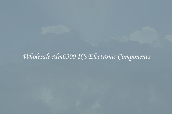 Wholesale rdm6300 ICs Electronic Components
