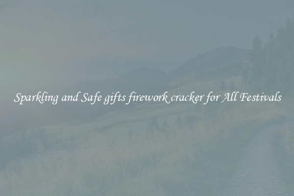 Sparkling and Safe gifts firework cracker for All Festivals