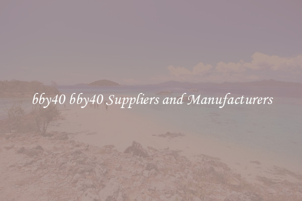 bby40 bby40 Suppliers and Manufacturers