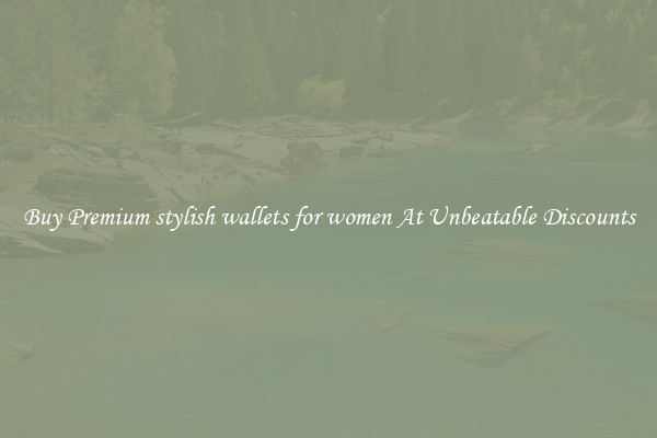 Buy Premium stylish wallets for women At Unbeatable Discounts