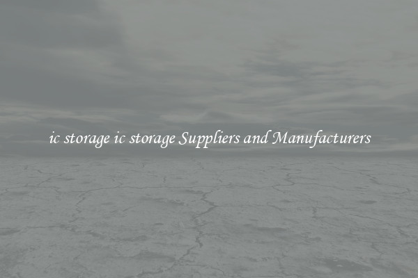 ic storage ic storage Suppliers and Manufacturers