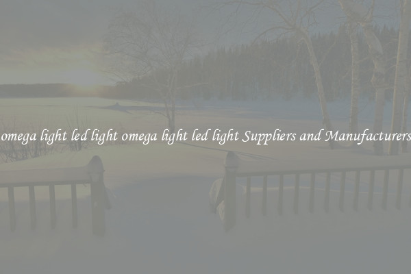 omega light led light omega light led light Suppliers and Manufacturers