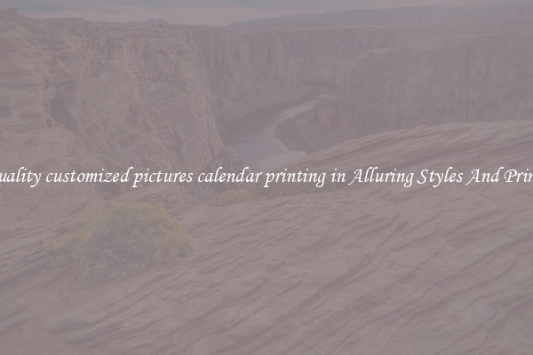 Quality customized pictures calendar printing in Alluring Styles And Prints